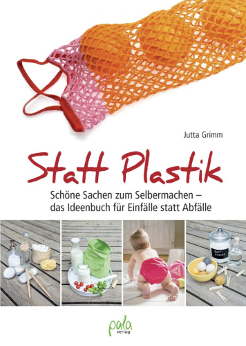 BUCH: Statt Plastik von Jutta Grimm